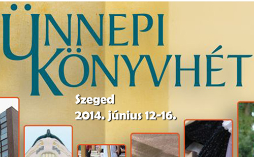 85. Ünnepi Könyvhét - Az országos kulturális rendzvénysorozat Szegeden veszi kezdetét